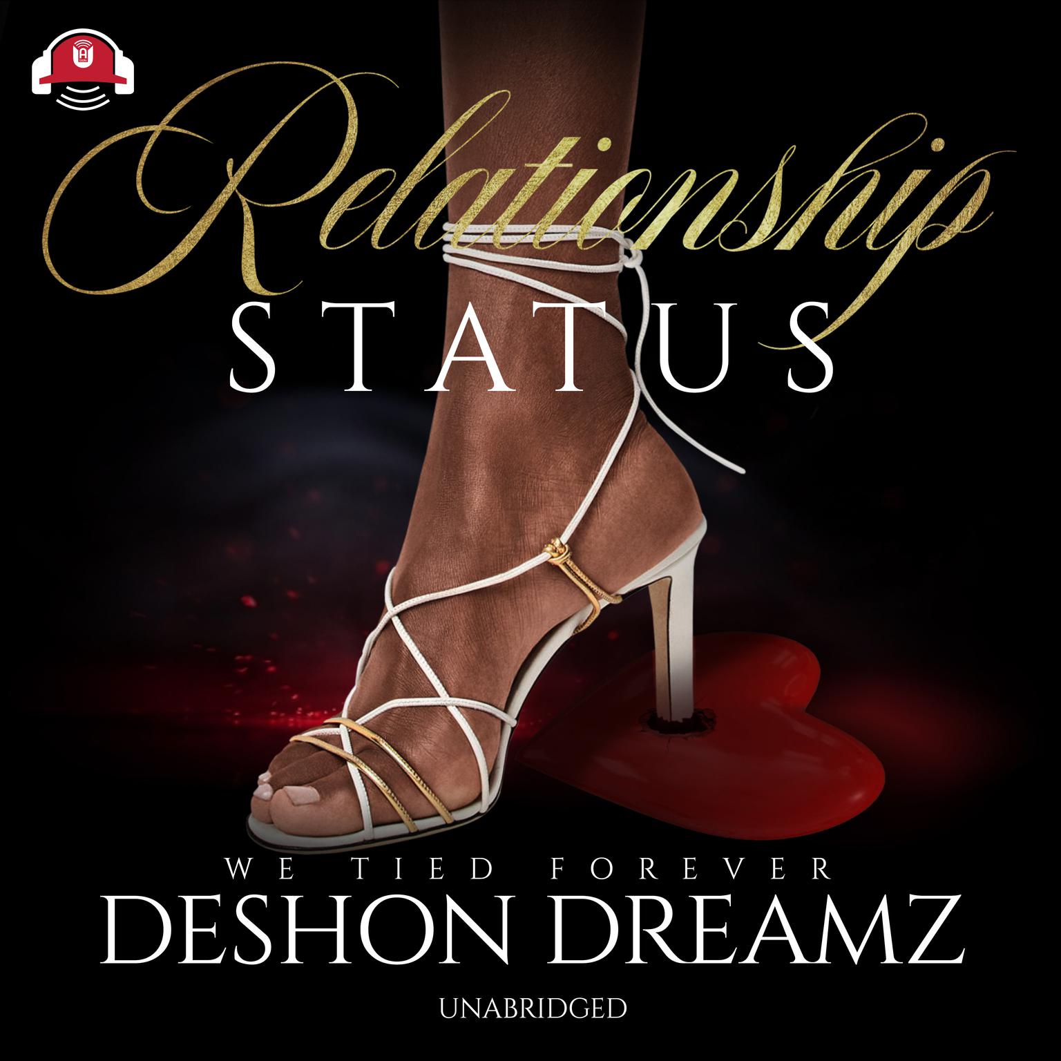 Relationship Status Audiobook, by Deshon Dreamz