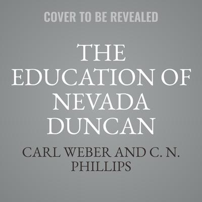 The Education of Nevada Duncan Audiobook, by Carl Weber