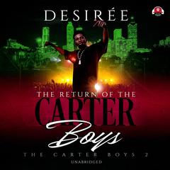 The Return of the Carter Boys Audiobook, by Desirée 
