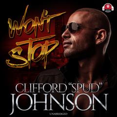 Won’t Stop Audiobook, by Clifford “Spud” Johnson
