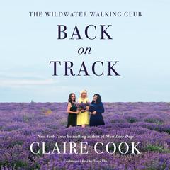 The Wildwater Walking Club: Back on Track Audiobook, by Claire Cook