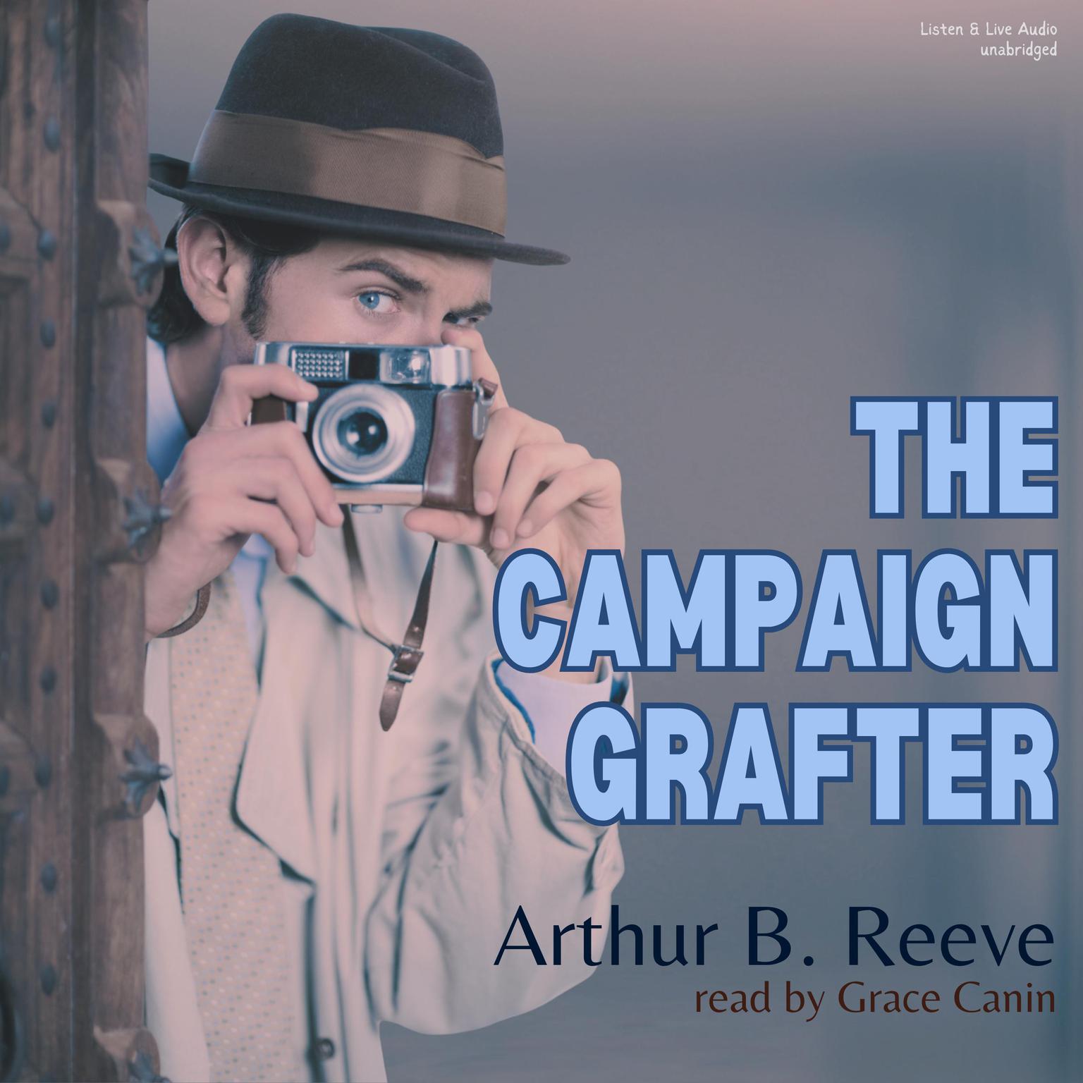 The Campaign Grafter Audiobook, by Arthur B. Reeve