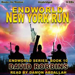 New York Run: Endworld Series, Book 10 Audiobook, by David Robbins