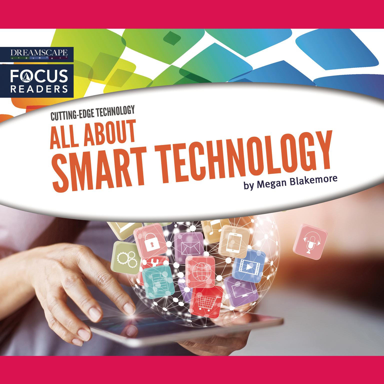 All About Smart Technology Audiobook, by Megan Frazer Blakemore