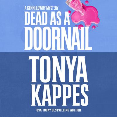 Dead as a Doornail Audiobook, by Tonya Kappes