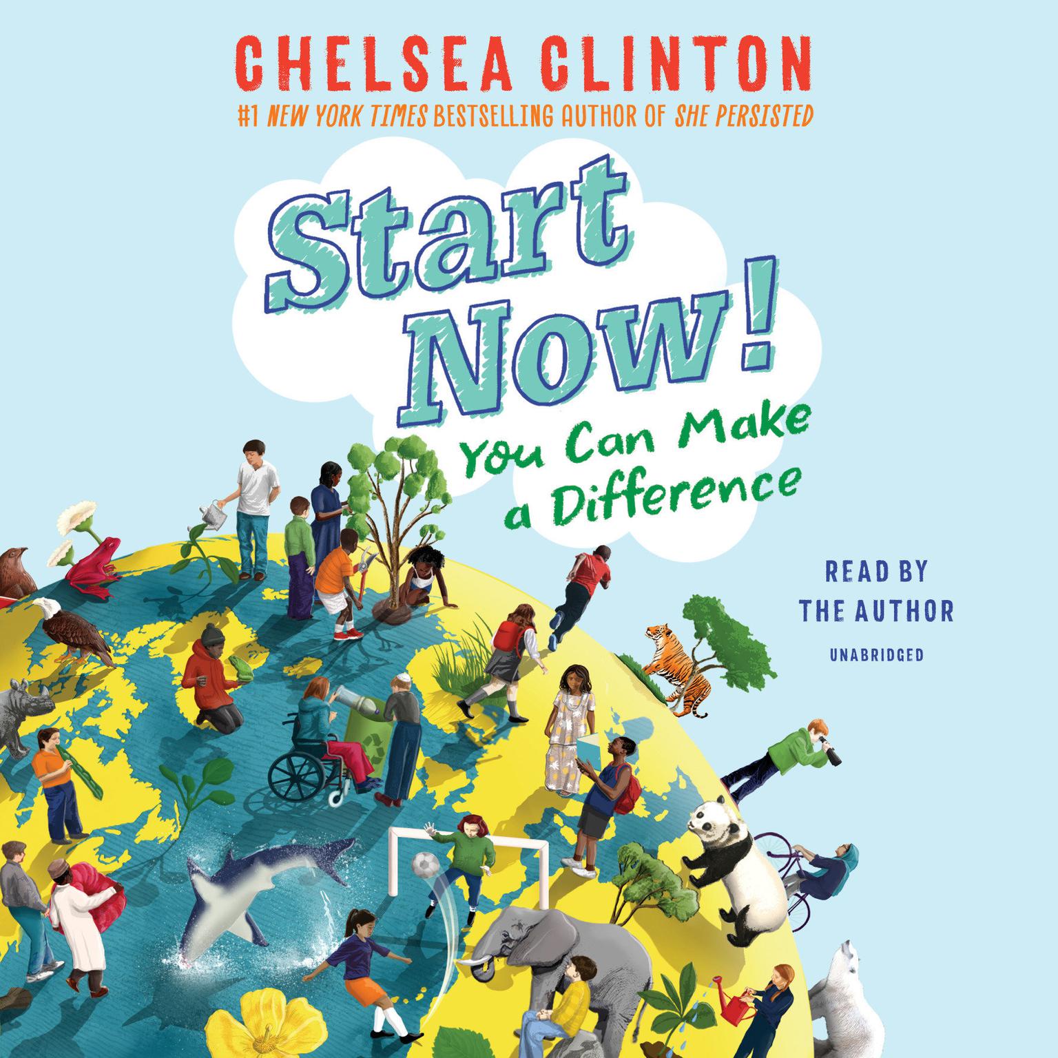 Start Now!: You Can Make a Difference Audiobook, by Chelsea Clinton