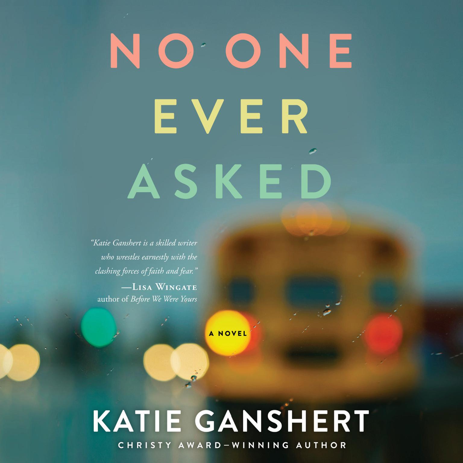 No One Ever Asked: A Novel Audiobook, by Katie Ganshert