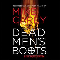 Dead Mens Boots Audiobook, by Mike Carey