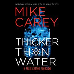 Thicker Than Water Audiobook, by Mike Carey