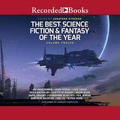 The Best Science Fiction and Fantasy of the Year Volume 12 Audiobook, by 