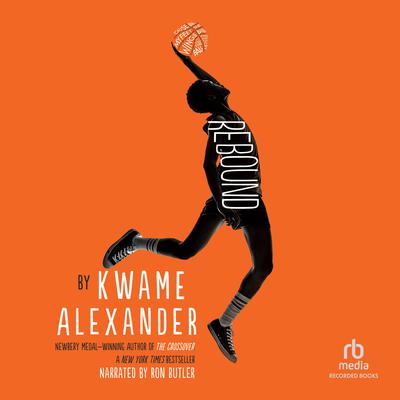 Rebound Audiobook, by Kwame Alexander