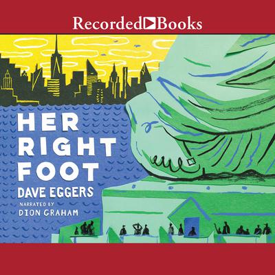 Her Right Foot Audiobook, by Dave Eggers