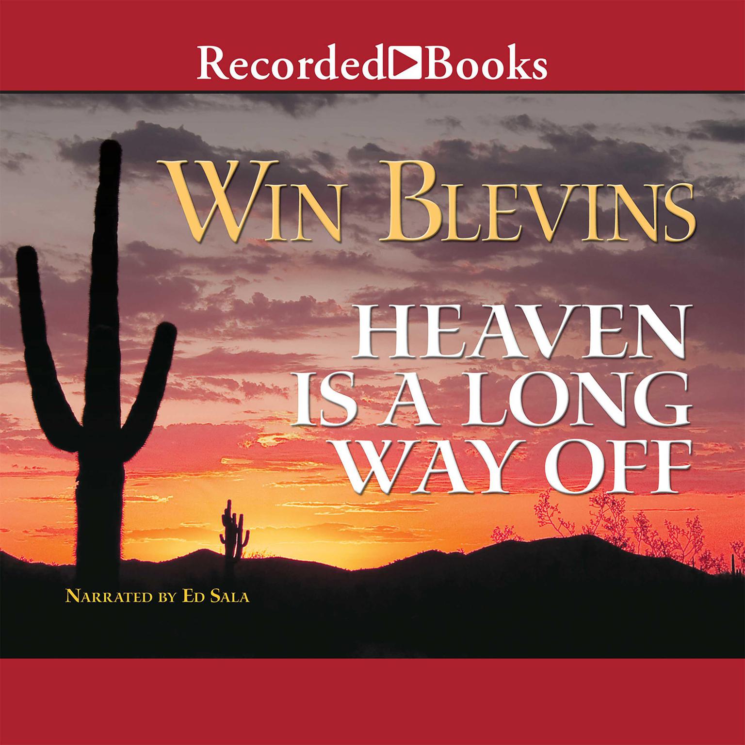 Heaven is a Long Way Off Audiobook, by Win Blevins