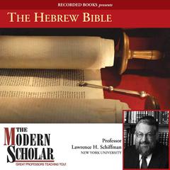 The Hebrew Bible Audiobook, by Lawrence H. Schiffman