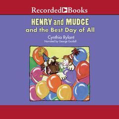 Henry and Mudge and the Best Day of All Audiobook, by Cynthia Rylant