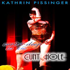 Wrist-Deep In The Cunt Hole Audiobook, by Kathrin Pissinger