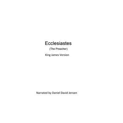 Ecclesiastes (The Preacher) Audiobook, by 