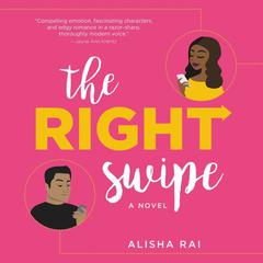 The Right Swipe: A Novel Audiobook, by Alisha Rai