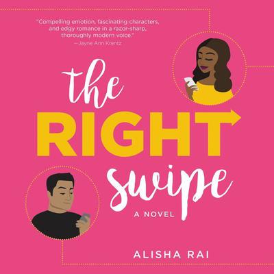 The Right Swipe: A Novel Audiobook, by Alisha Rai