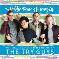 The Hidden Power of F*cking Up: The Hidden Power of F***ing Up Audiobook, by Eugene Lee Yang
