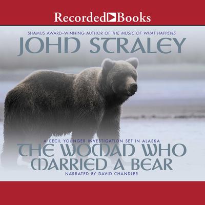 The Woman Who Married a Bear Audiobook, by John Straley