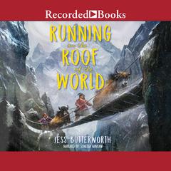Running on the Roof of the World Audiobook, by Jess Butterworth
