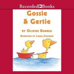 Gossie and Gertie Audiobook, by Olivier Dunrea