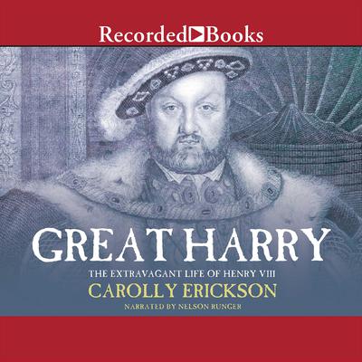 Great Harry Audiobook, by Carolly Erickson