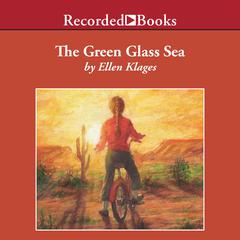 The Green Glass Sea Audiobook, by Ellen Klages