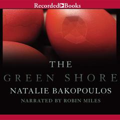 The Green Shore Audiobook, by Natalie Bakopoulos
