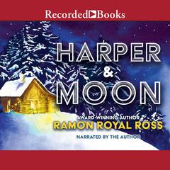 Harper & Moon Audiobook, by Ramon Royal Ross