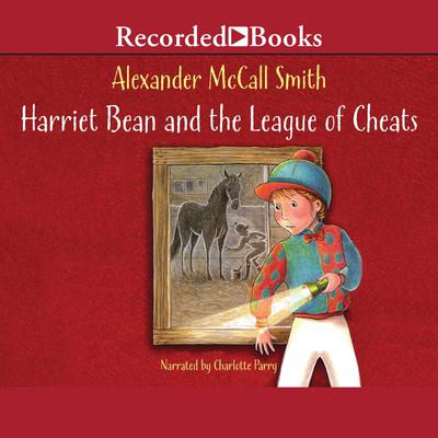 Harriet Bean and the League of Cheats Audiobook, by Alexander McCall Smith