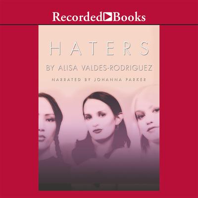 Haters Audiobook, by Alisa Valdes-Rodríguez