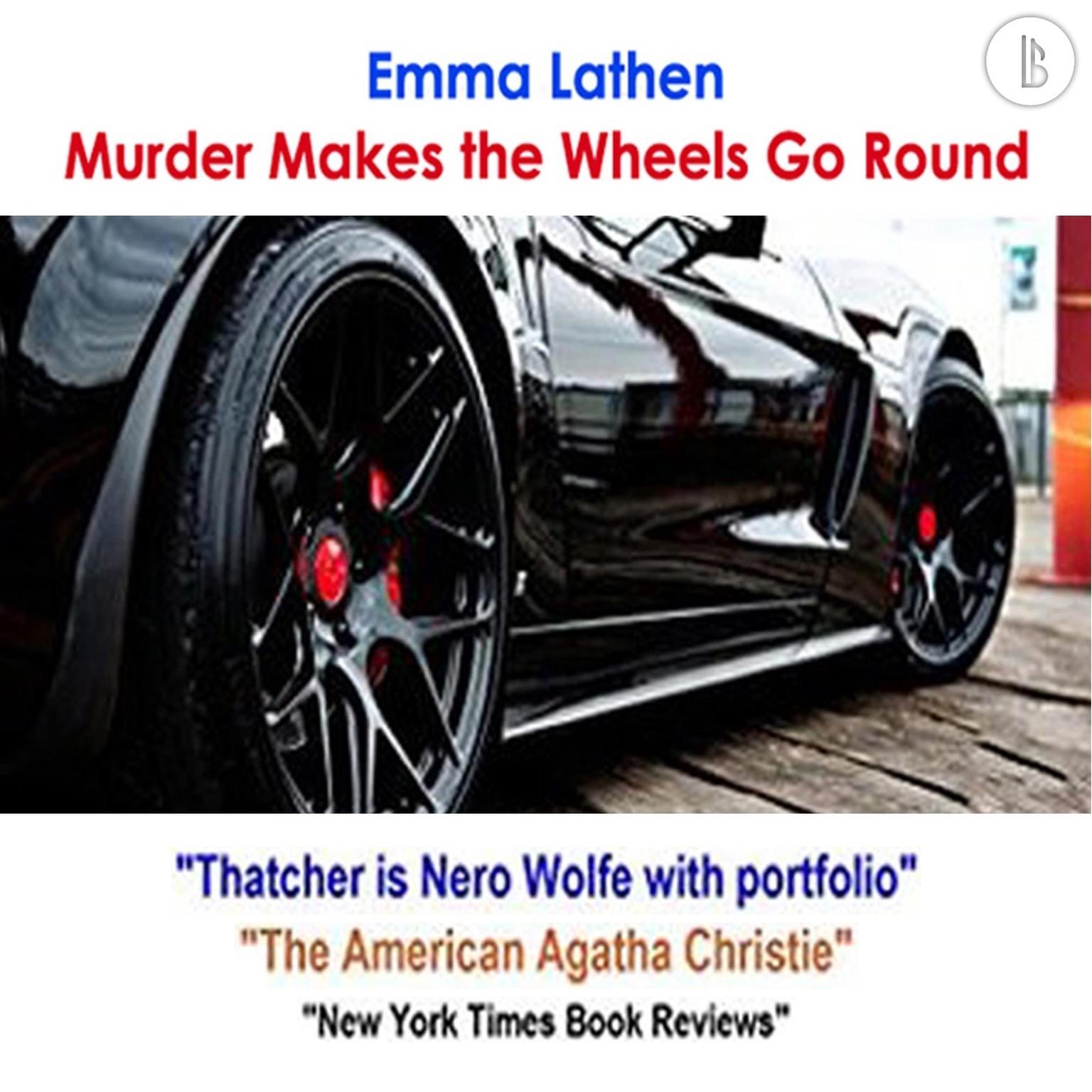 Murder Makes the Wheels Go Round: The Emma Lathen Booktrack Edition: Booktrack Edition Audiobook, by Emma Lathen