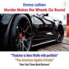 Murder Makes the Wheels Go Round: The Emma Lathen Booktrack Edition: Booktrack Edition Audiobook, by 