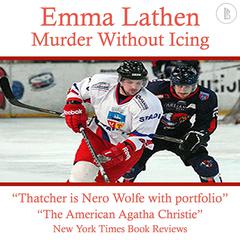 Murder Without Icing: The Emma Lathen Booktrack Edition: Booktrack Edition Audiobook, by Emma Lathen