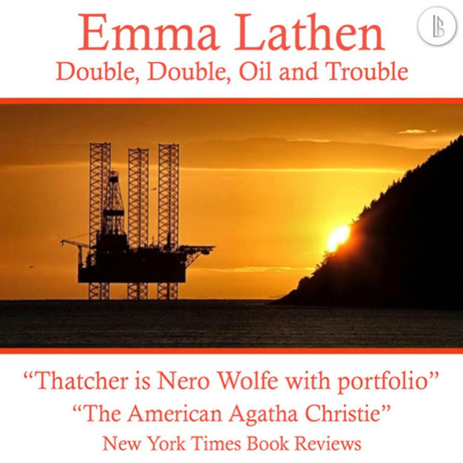 Double, Double, Oil and Trouble: The Emma Lathen Booktrack Edition: Booktrack Edition Audiobook, by Emma Lathen