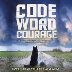 Code Word Courage Audiobook, by Kirby Larson
