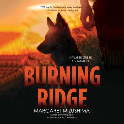 Burning Ridge: A Timber Creek K-9 Mystery Audiobook, by Margaret Mizushima