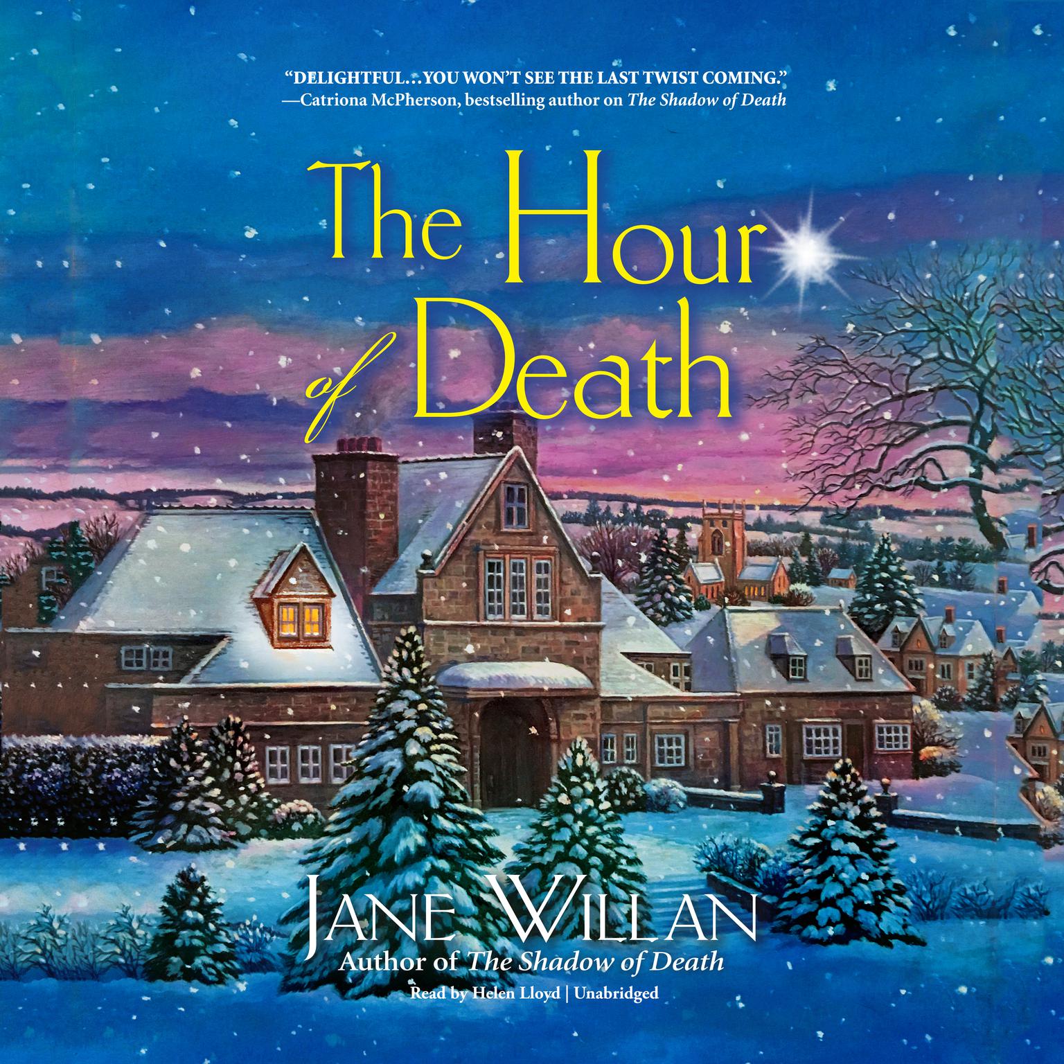 The Hour of Death: A Sister Agatha and Father Selwyn Mystery Audiobook, by Jane Willan