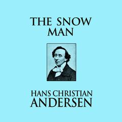 The Snow Man Audiobook, by Hans Christian Andersen