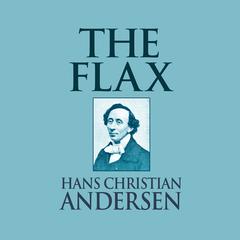 The Flax Audiobook, by Hans Christian Andersen