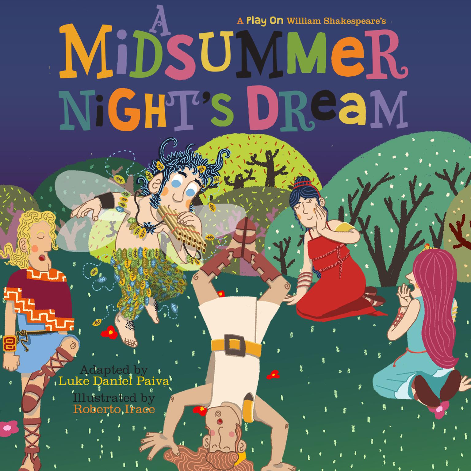 A Midsummer Nights Dream: A Play on Shakespeare Audiobook, by Luke Daniel Paiva