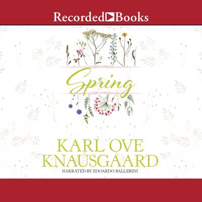 Spring Audiobook, by Karl Ove Knausgaard