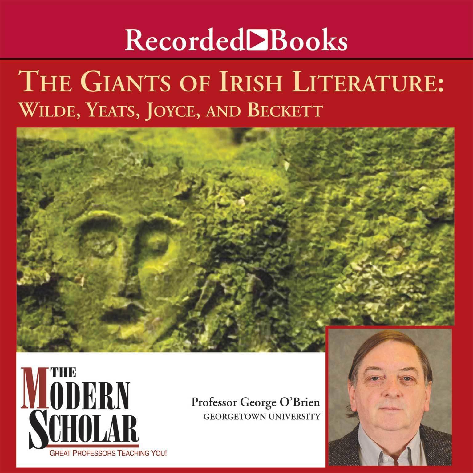 The Giants of Irish Literature: Wilde, Yeats, Joyce, and Beckett Audiobook, by Michael D. C. Drout