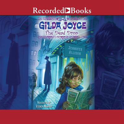 Gilda Joyce: The Dead Drop Audiobook, by Jennifer Allison