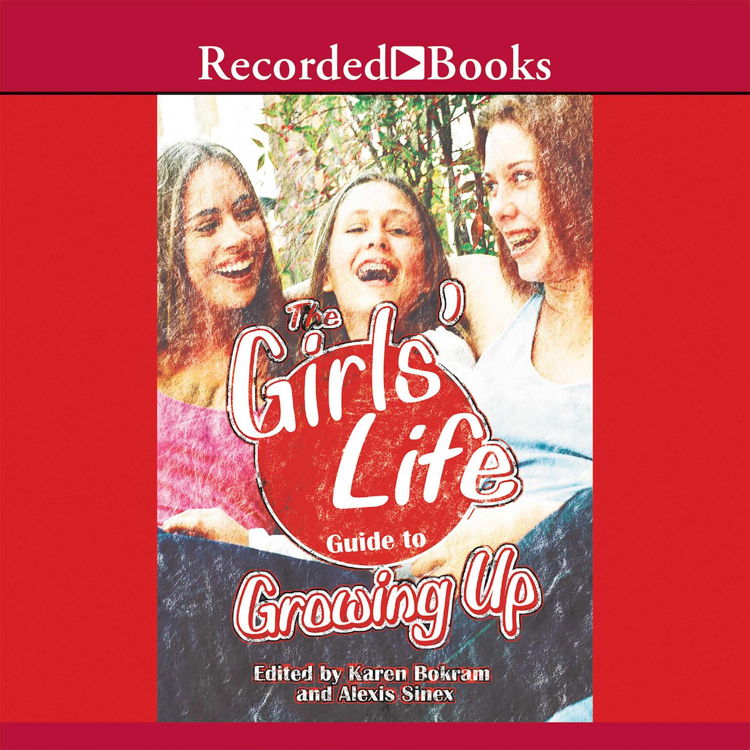 Girls Life Guide to Growing Up Audiobook, by Author Info Added Soon