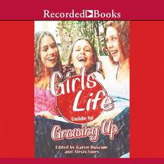Girls' Life Guide to Growing Up Audiobook, by Author Info Added Soon