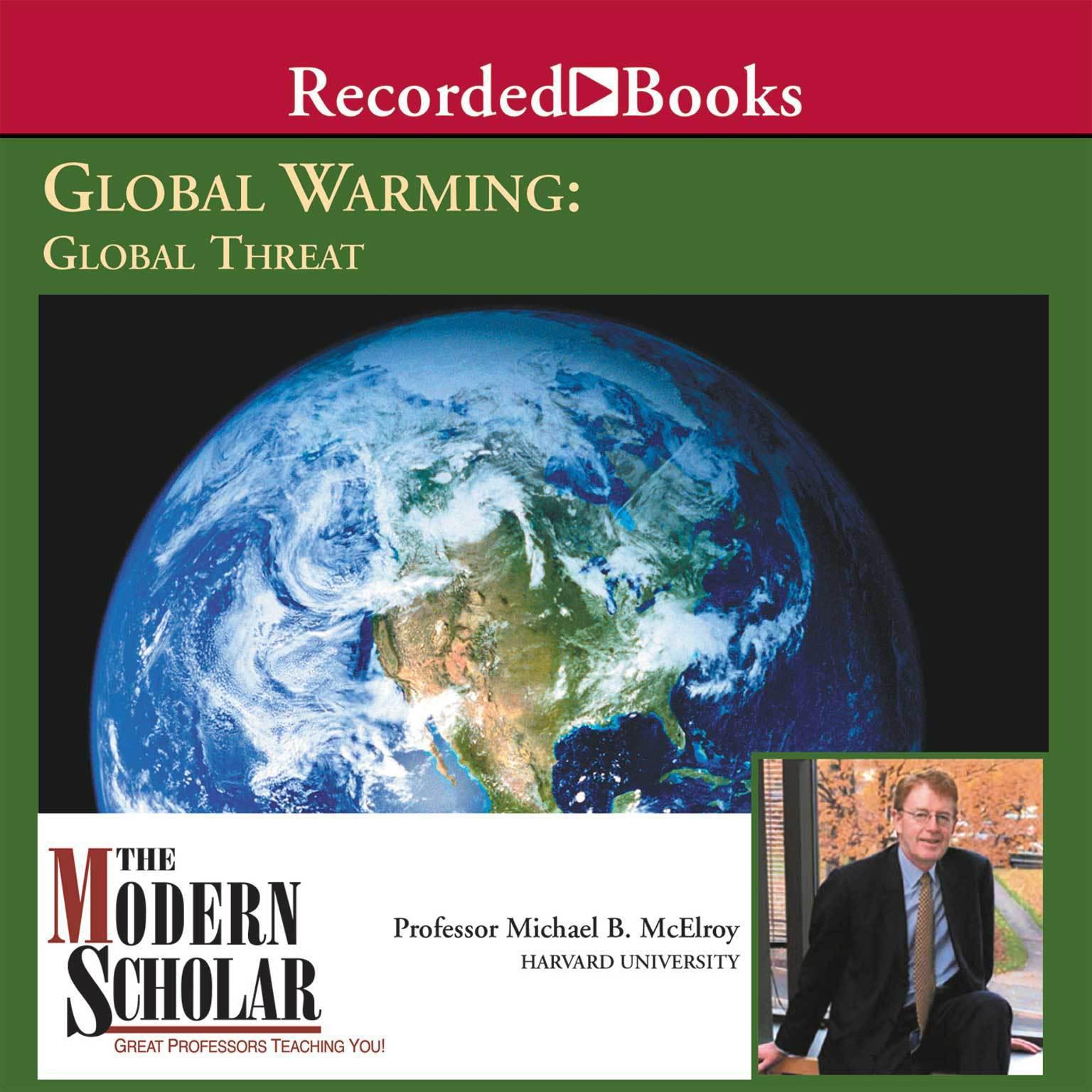 Global Warming: Global Threat Audiobook, by Michael McElroy