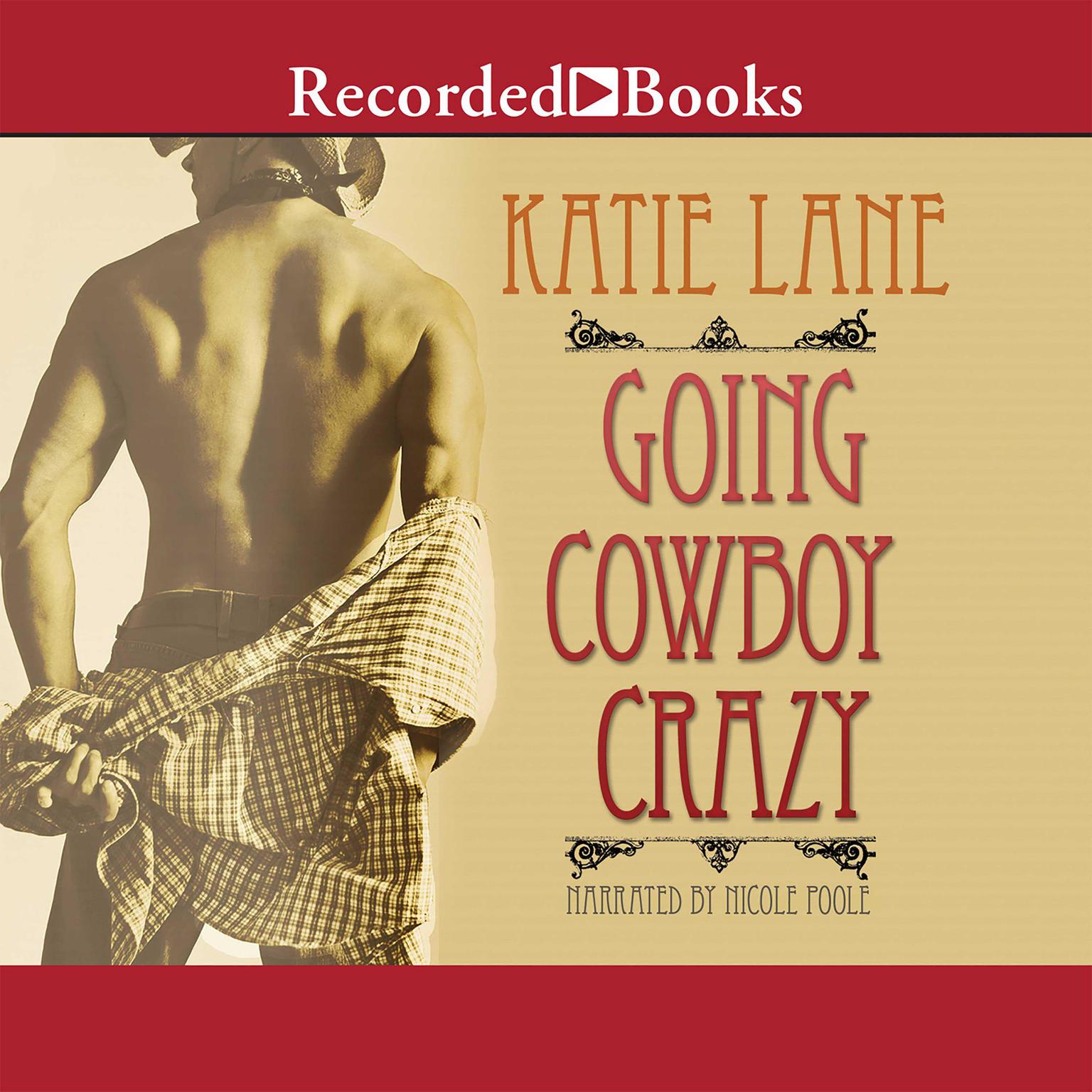 Going Cowboy Crazy Audiobook, by Katie Lane